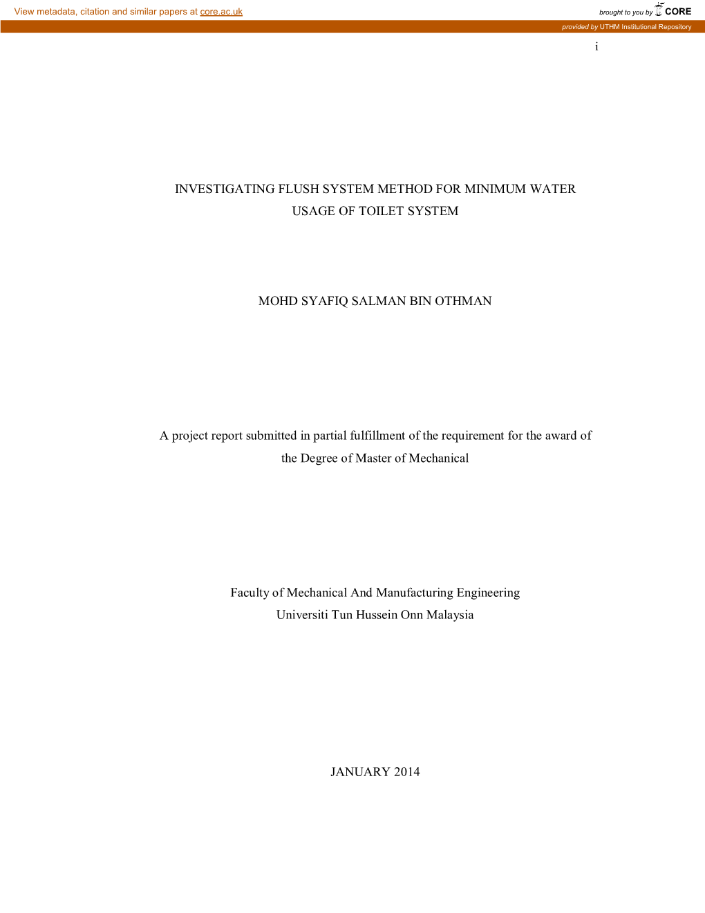 INVESTIGATING FLUSH SYSTEM METHOD for MINIMUM WATER USAGE of TOILET SYSTEM MOHD SYAFIQ SALMAN BIN OTHMAN a Project Report Submit