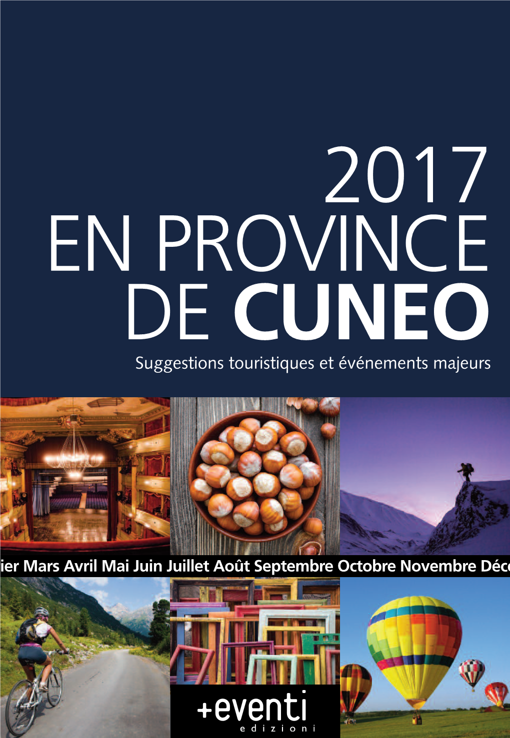 2017 EN PROVINCE DE CUNEO Suggestions Touristiques Et Événements Majeurs