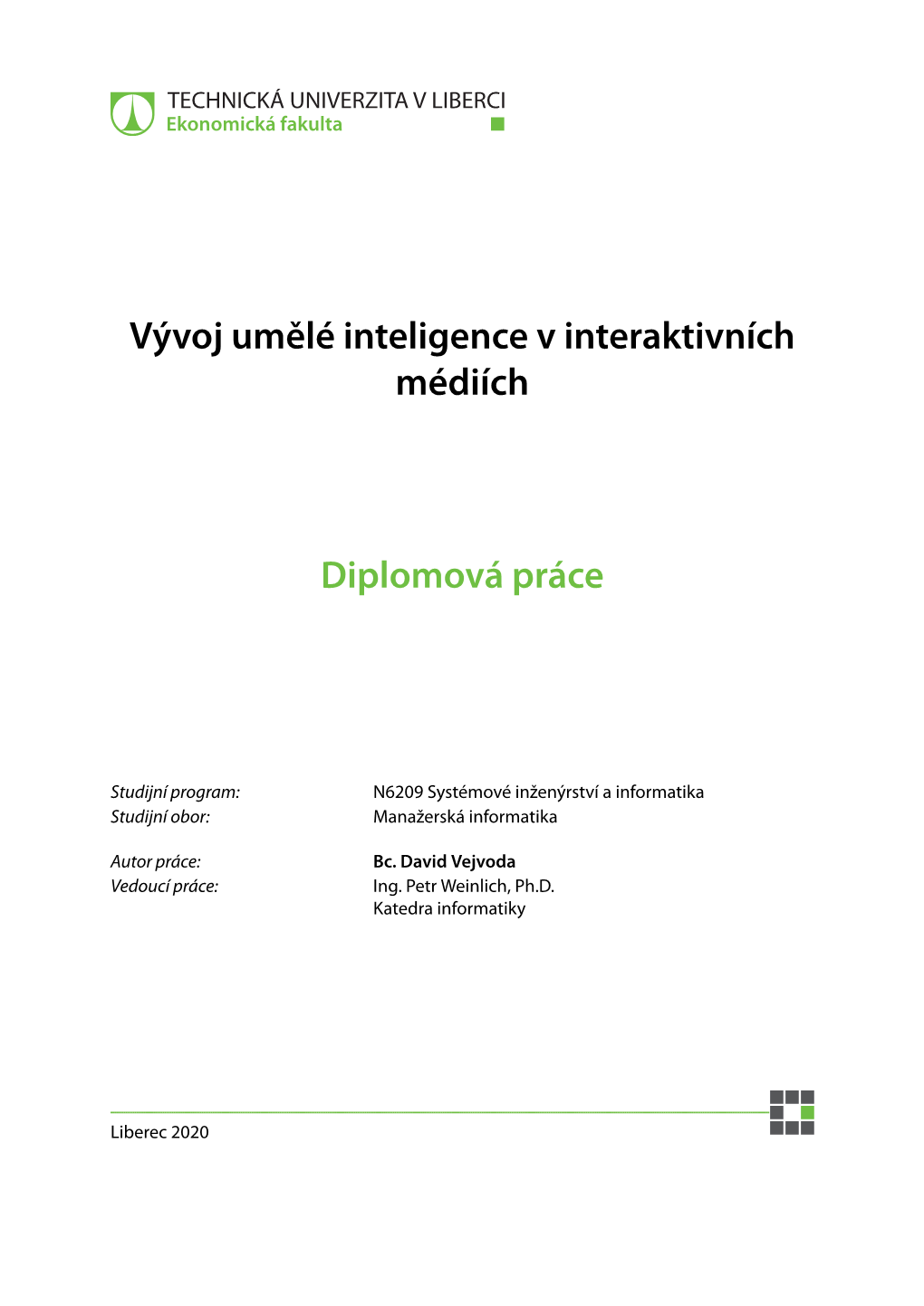 Vývoj Umělé Inteligence V Interaktivních Médiích Diplomová