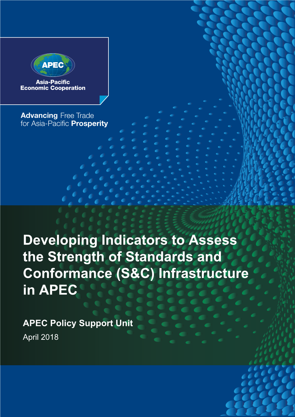 Developing Indicators to Assess the Strength of Standards and Conformance (S&C) Infrastructure in APEC
