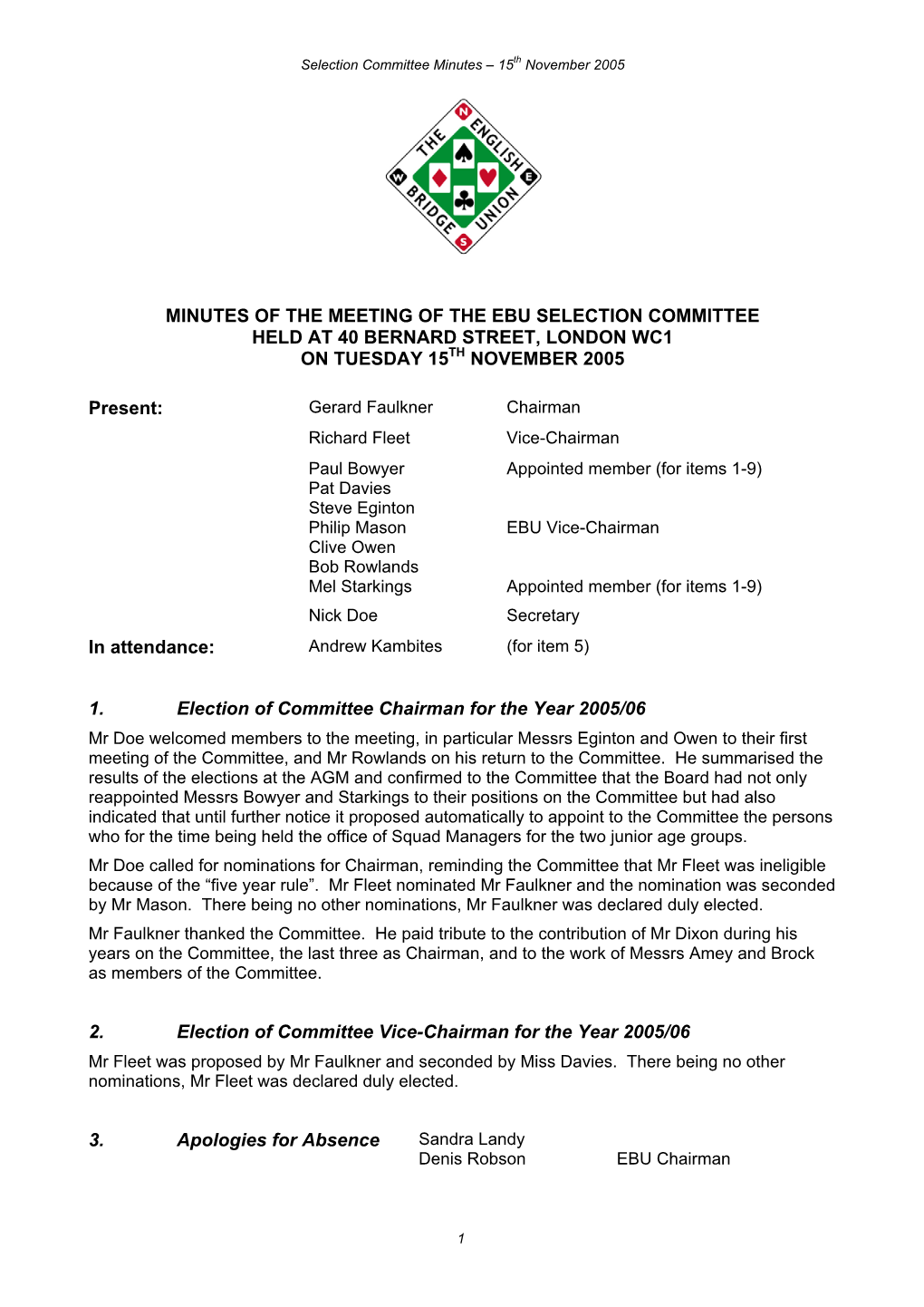 Minutes of the Meeting of the Ebu Selection Committee Held at 40 Bernard Street, London Wc1 on Tuesday 15Th November 2005