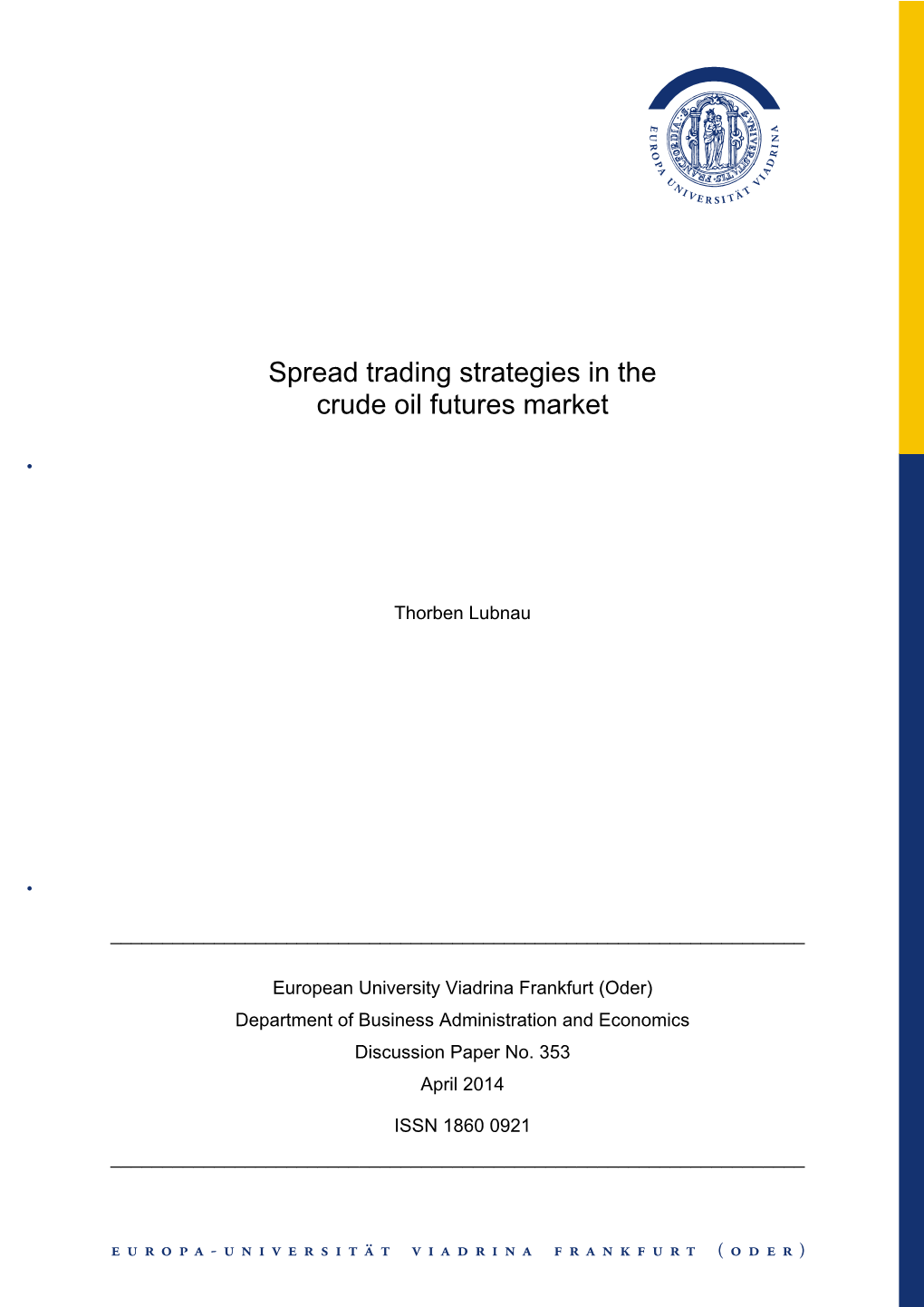 Spread Trading Strategies in the Crude Oil Futures Market