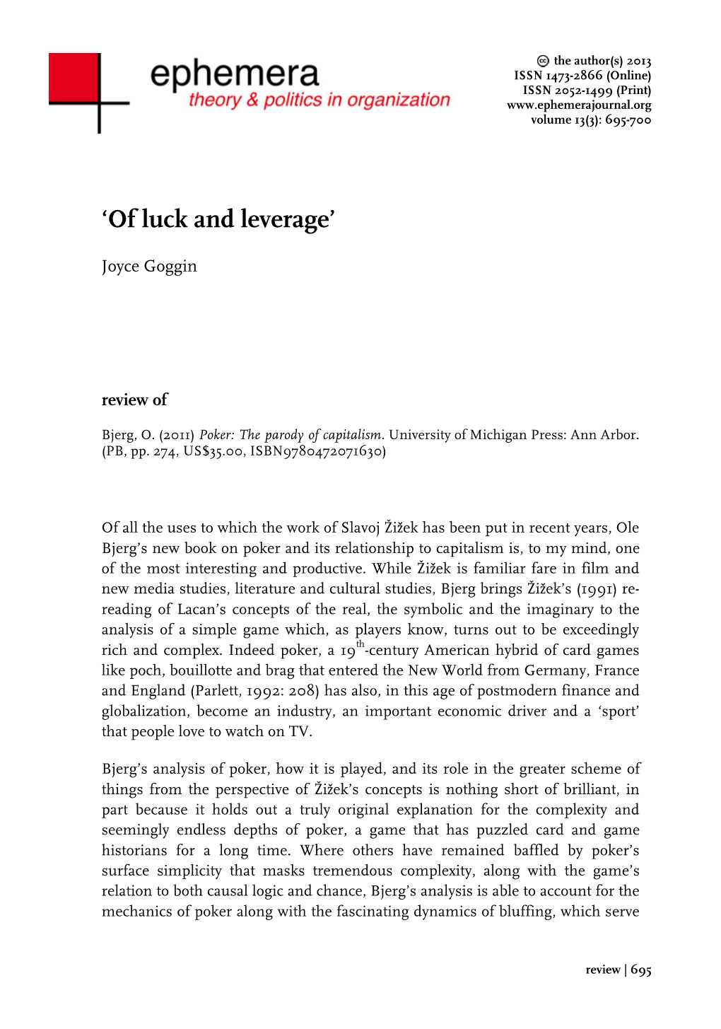 'Of Luck and Leverage'