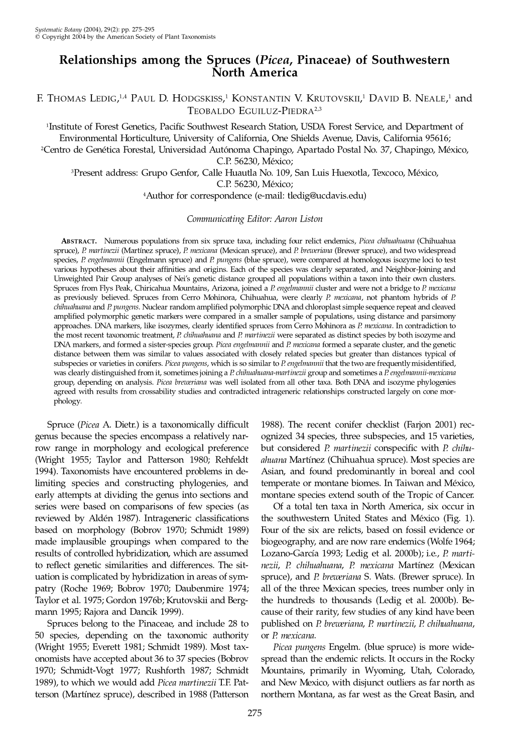 Relationships Among the Spruces (Picea , Pinaceae)