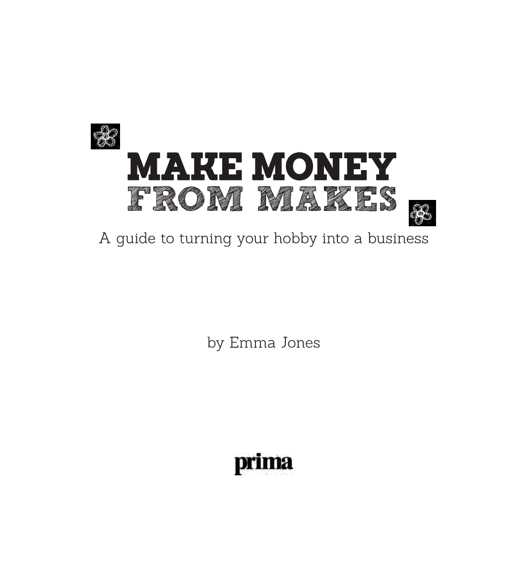 MAKE MONEY from Makes a Guide to Turning Your Hobby Into a Business