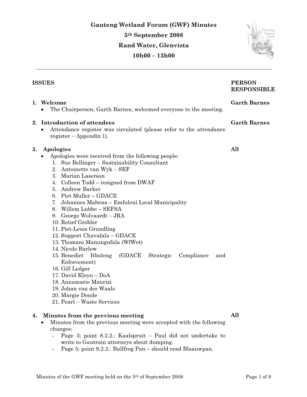 Gauteng Wetland Forum (GWF) Minutes 5Th September 2008 Rand Water, Glenvista 10H00 – 13H00