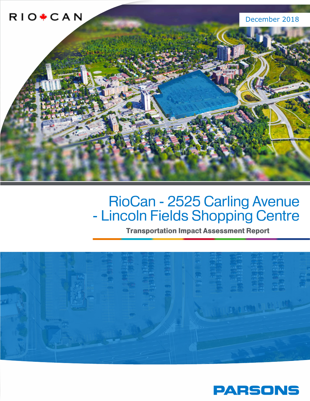 Riocan – 2525 Carling Avenue – Lincoln Fields Shopping Centre Transportation Impact Assessment Report