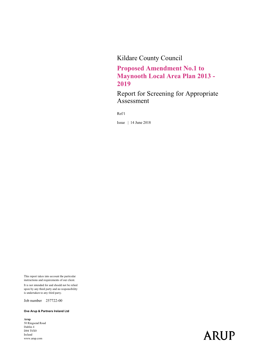Kildare County Council Proposed Amendment No.1 to Maynooth Local Area Plan 2013 - 2019 Report for Screening for Appropriate Assessment
