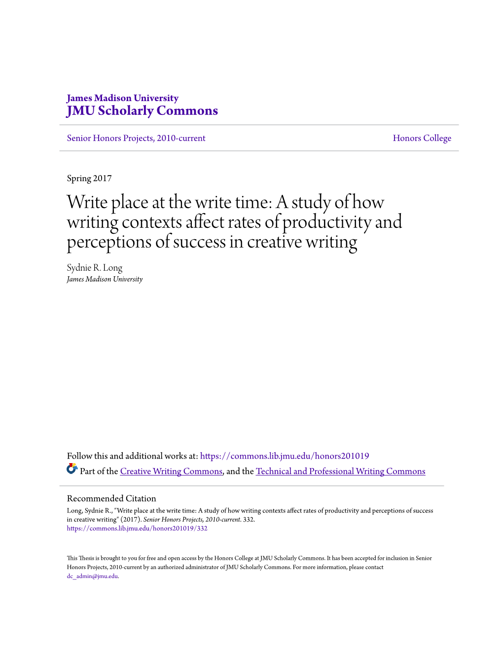 A Study of How Writing Contexts Affect Rates of Productivity and Perceptions of Success in Creative Writing Sydnie R