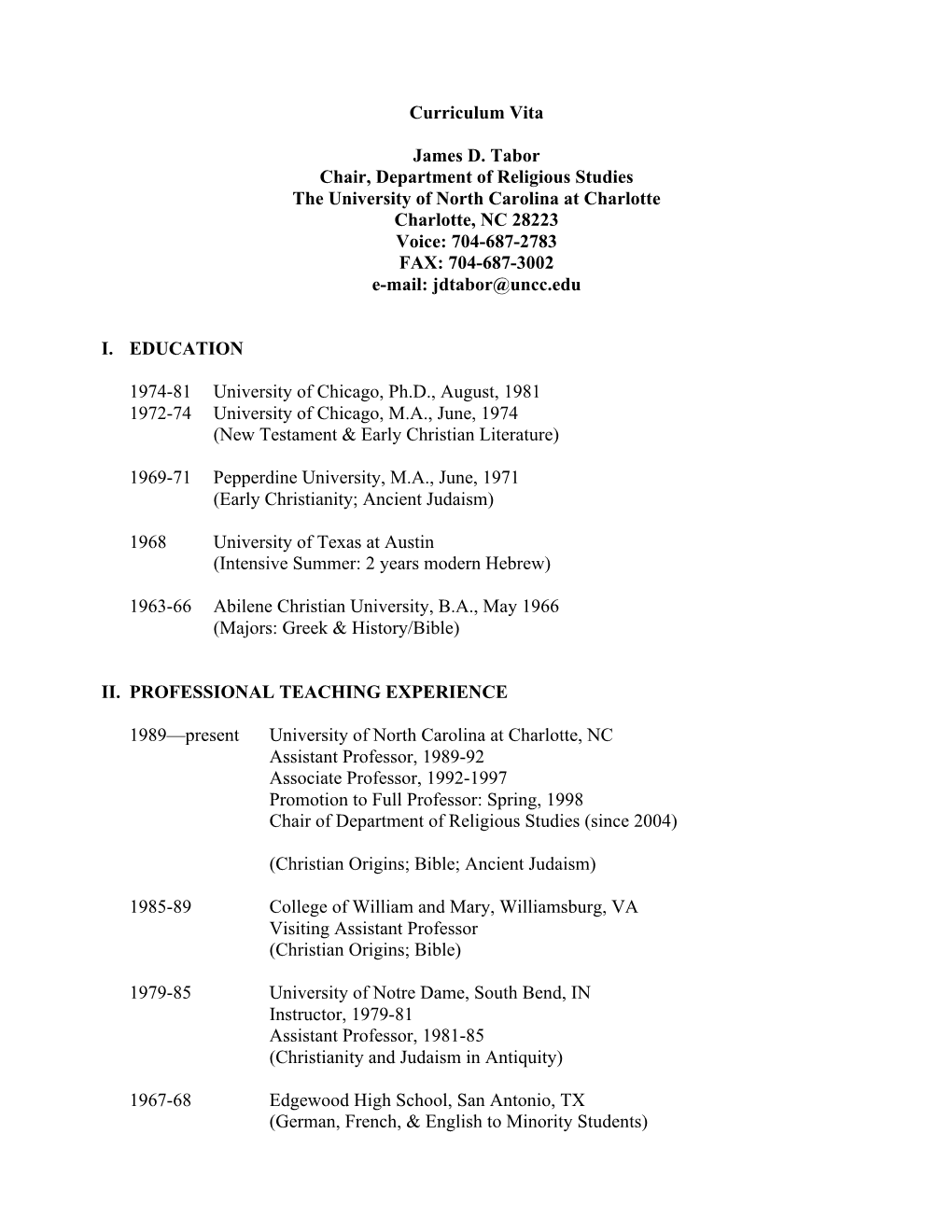 Curriculum Vita James D. Tabor Chair, Department of Religious Studies the University of North Carolina at Charlotte Charlotte, N