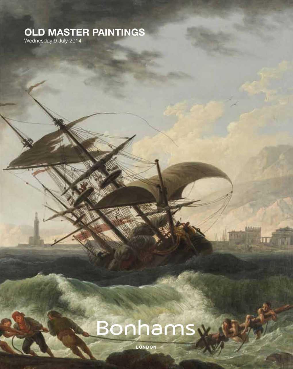 OLD MASTER PAINTINGS Wednesday 9 July 2014 Bonhams 101 New Bond Street London W1S 1SR