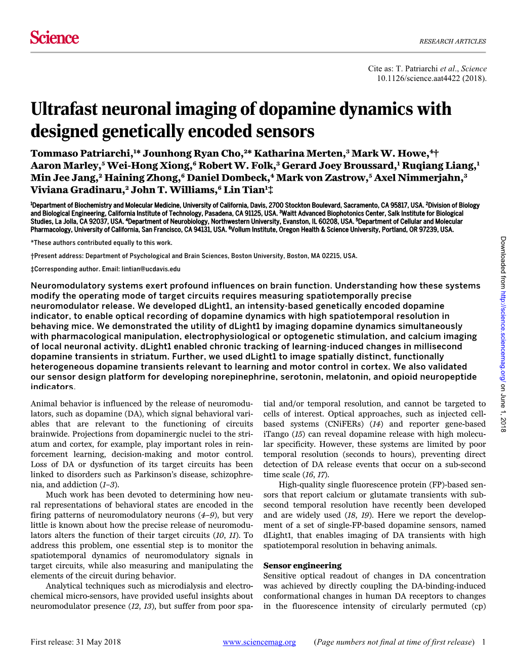 Ultrafast Neuronal Imaging of Dopamine Dynamics with Designed Genetically Encoded Sensors Tommaso Patriarchi,1* Jounhong Ryan Cho,2* Katharina Merten,3 Mark W