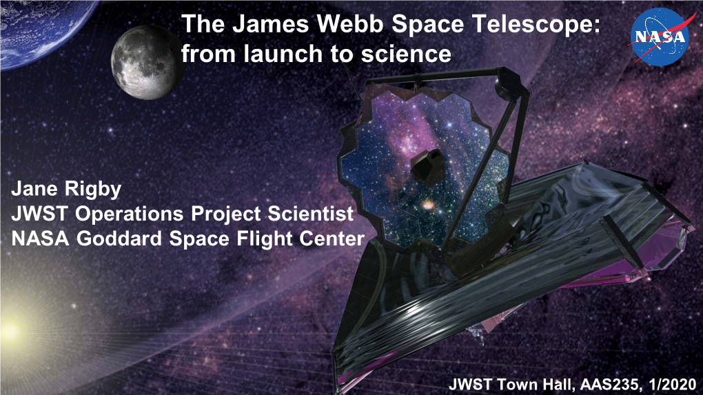 Jane Rigby JWST Operations Project Scientist NASA Goddard Space Flight Center