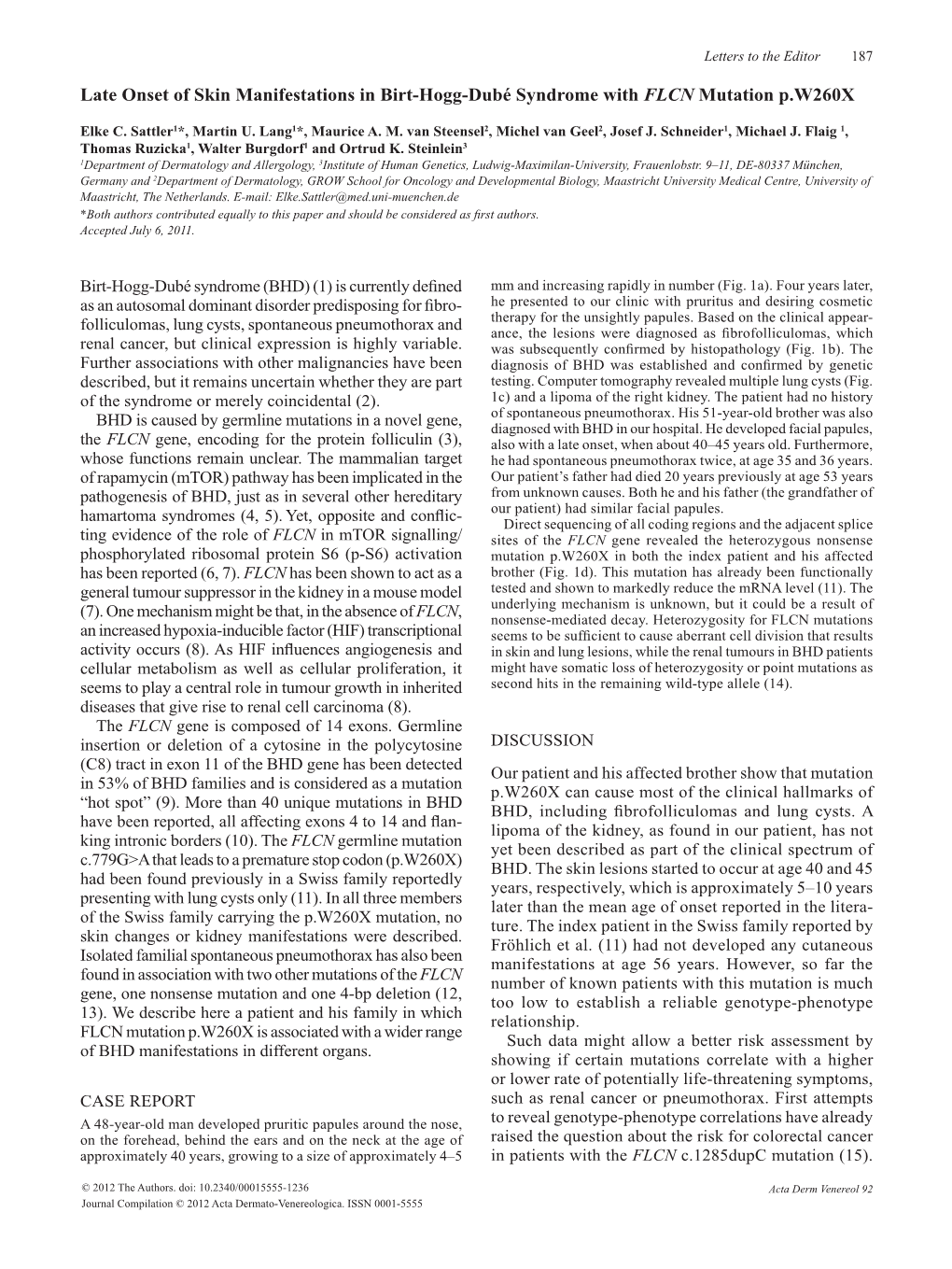 Late Onset of Skin Manifestations in Birt-Hogg-Dubé Syndrome with FLCN Mutation P.W260X