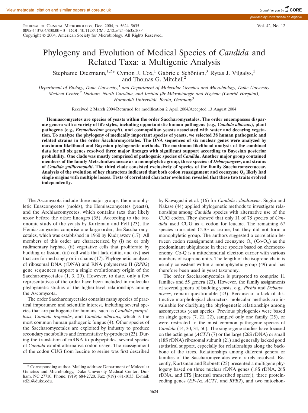 Phylogeny and Evolution of Medical Species of Candida and Related Taxa: a Multigenic Analysis Stephanie Diezmann,1,2* Cymon J