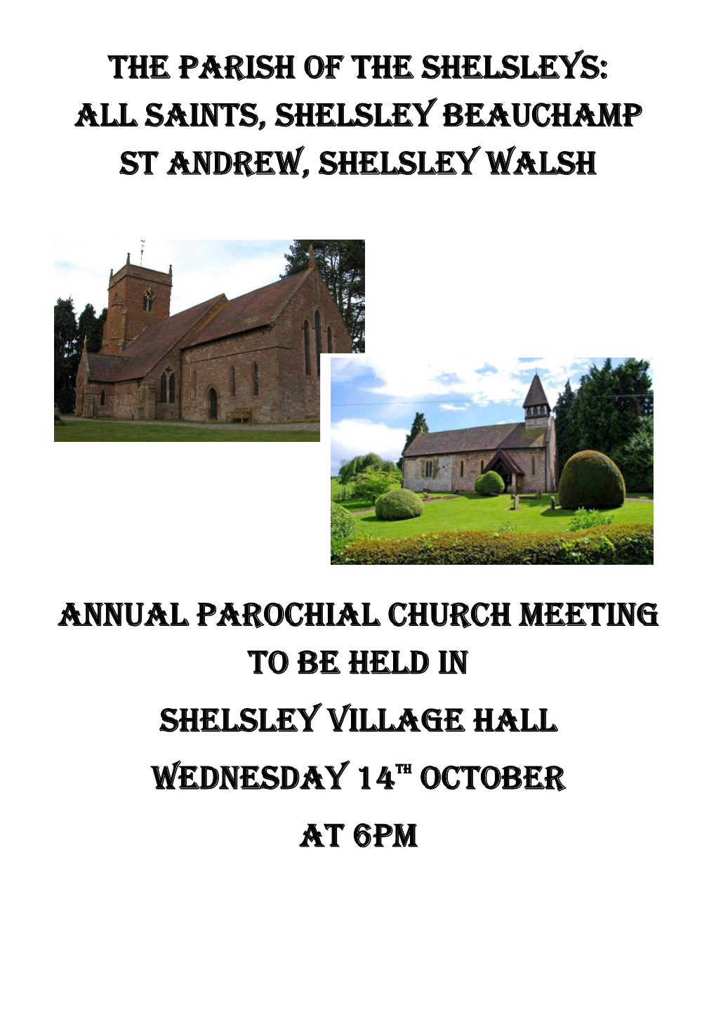 The Parish of the Shelsleys: All SAINTS, SHELSLEY BEAUCHAMP ST ANDREW, SHELSLEY WALSH Annual Parochial Church Meeting to Be Held