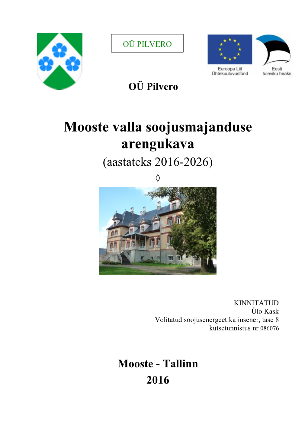 Mooste Valla Soojusmajanduse Arengukava (Aastateks 2016-2026) ◊