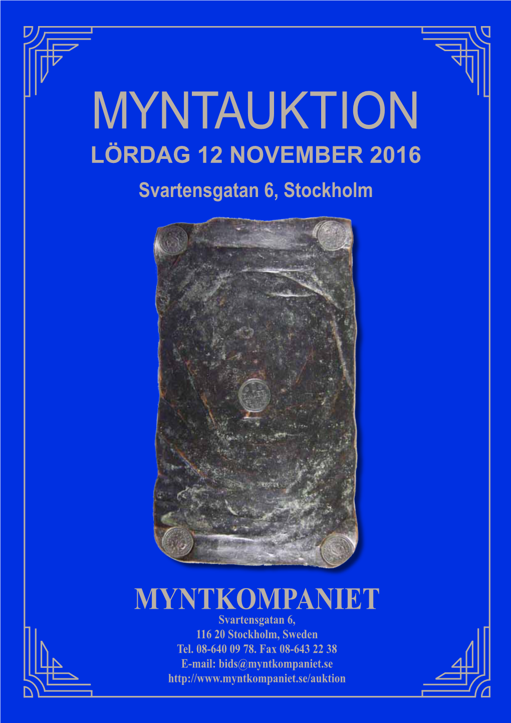 MYNTAUKTION LÖRDAG 12 NOVEMBER 2016 Svartensgatan 6, Stockholm