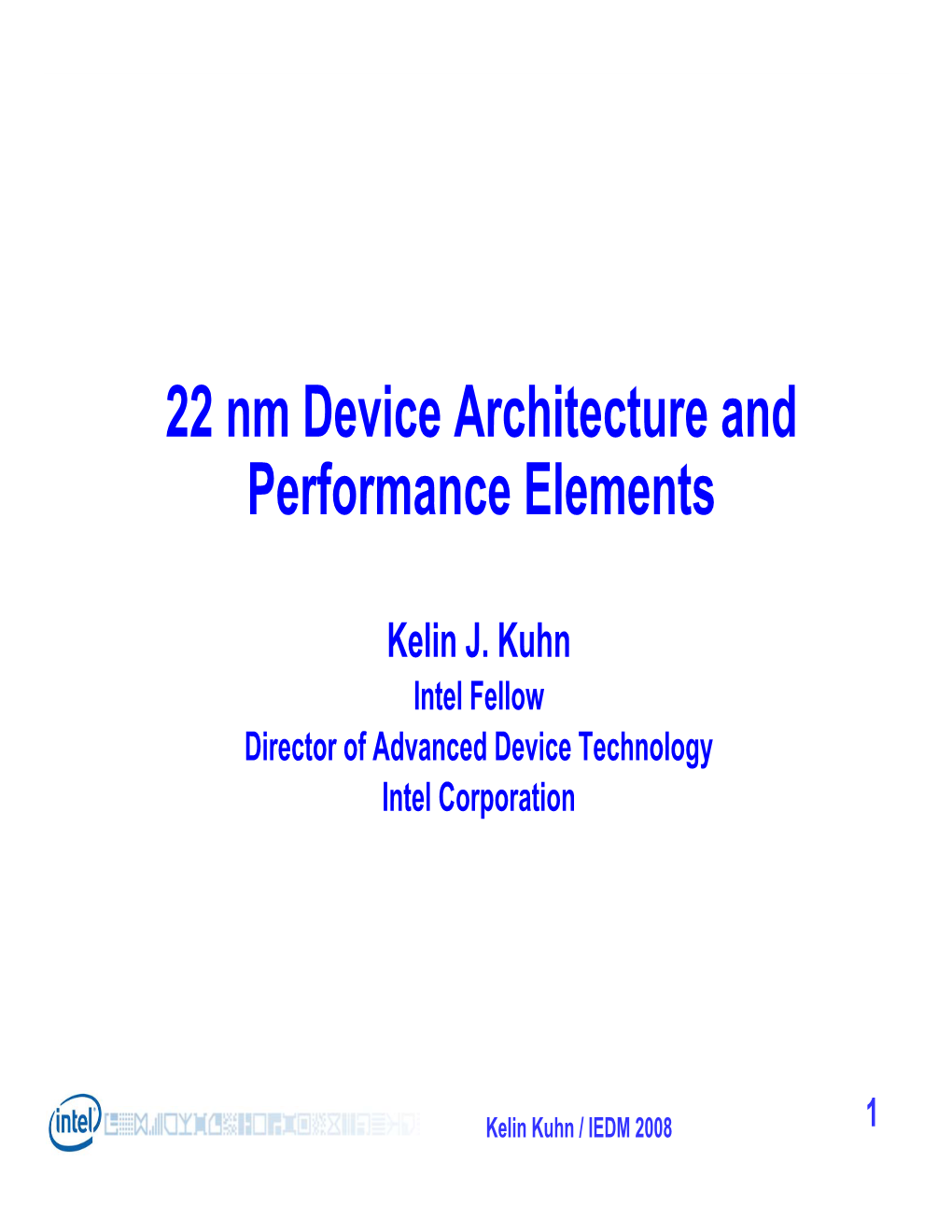 22 Nm Device Architecture and Performance Elements