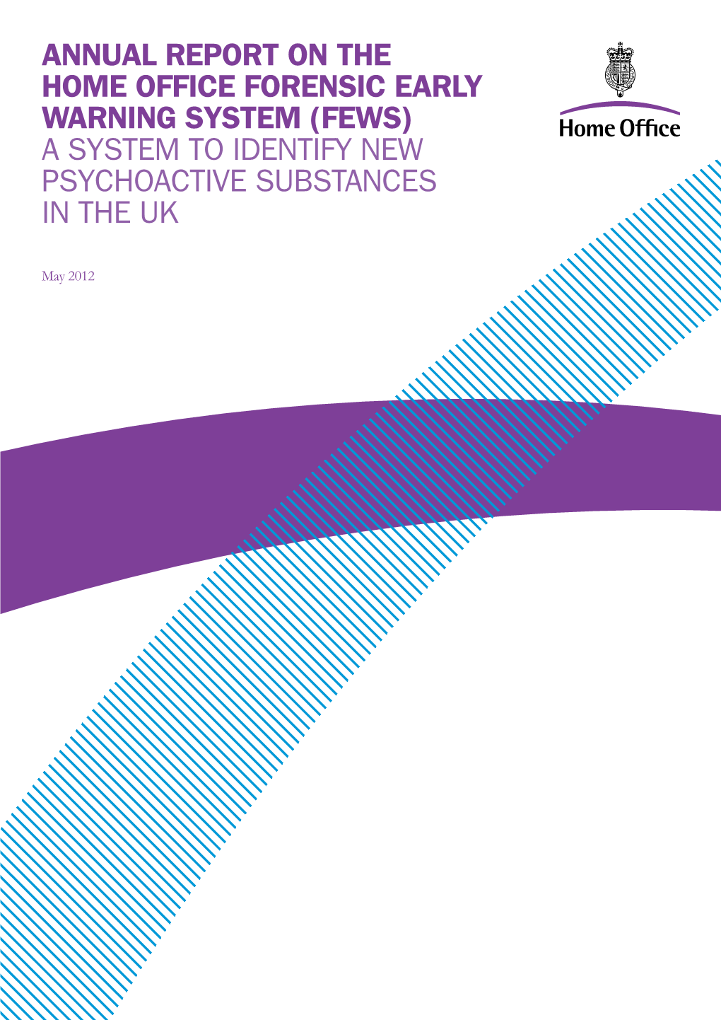 Fews) a System to Identify New Psychoactive Substances in the Uk