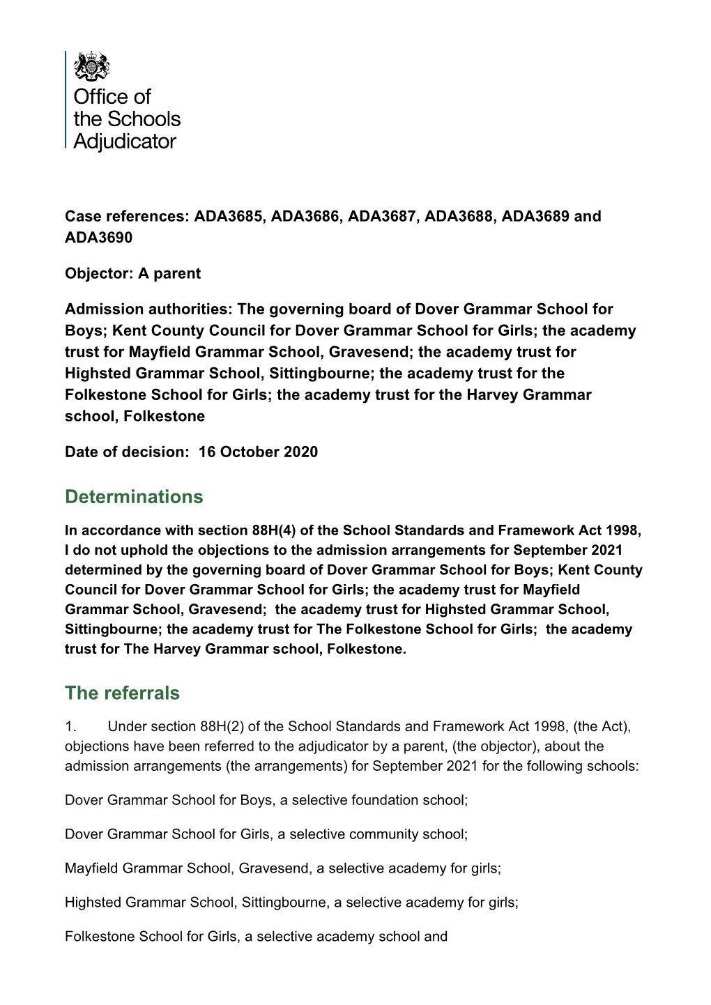 Kent Grammar Schools Provide Their Own Eligibility Tests for Admission and I Shall Refer to These As “School Specific Tests”