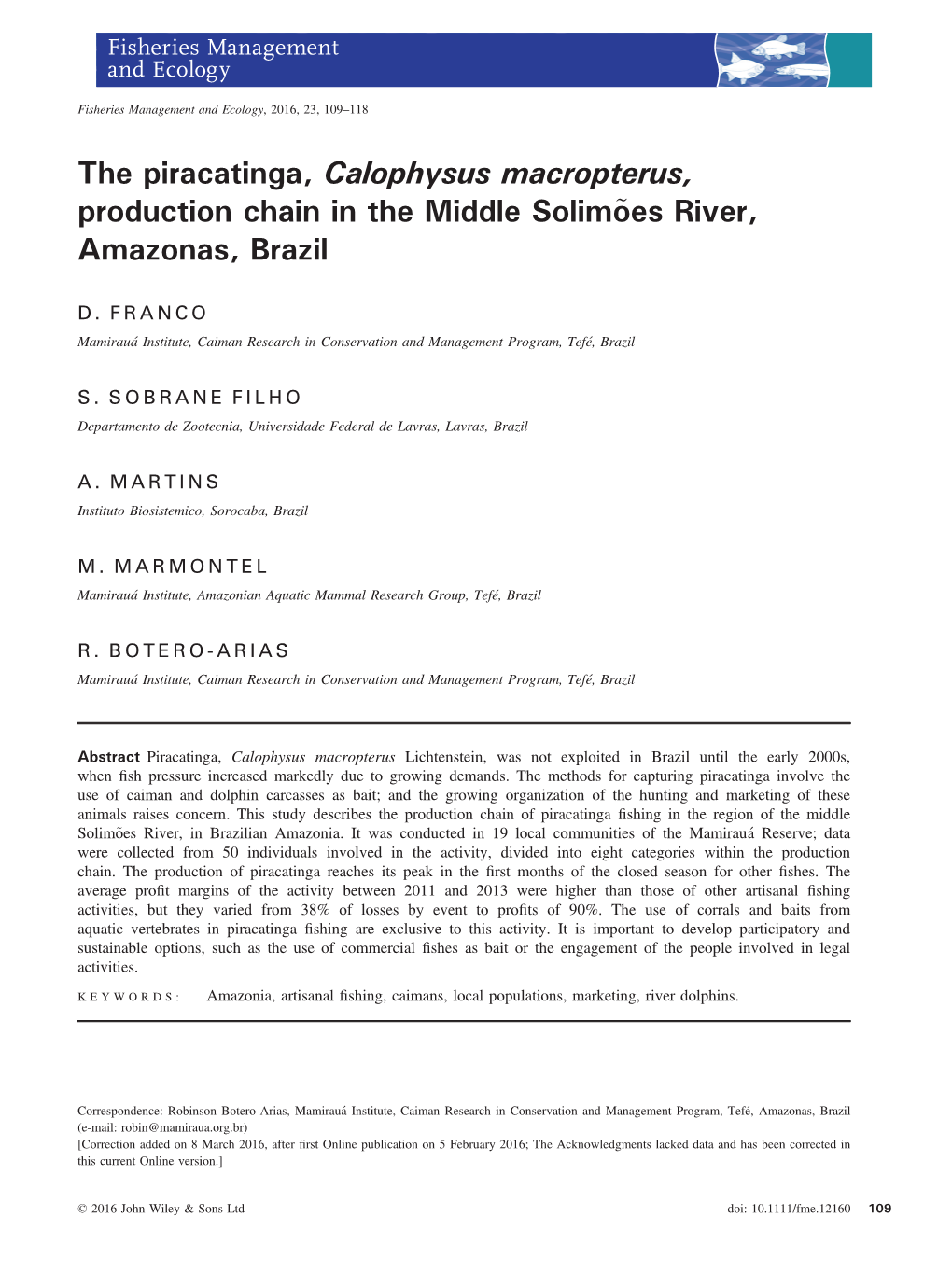 The Piracatinga, Calophysus Macropterus, Production Chain in the Middle Solimoes~ River, Amazonas, Brazil