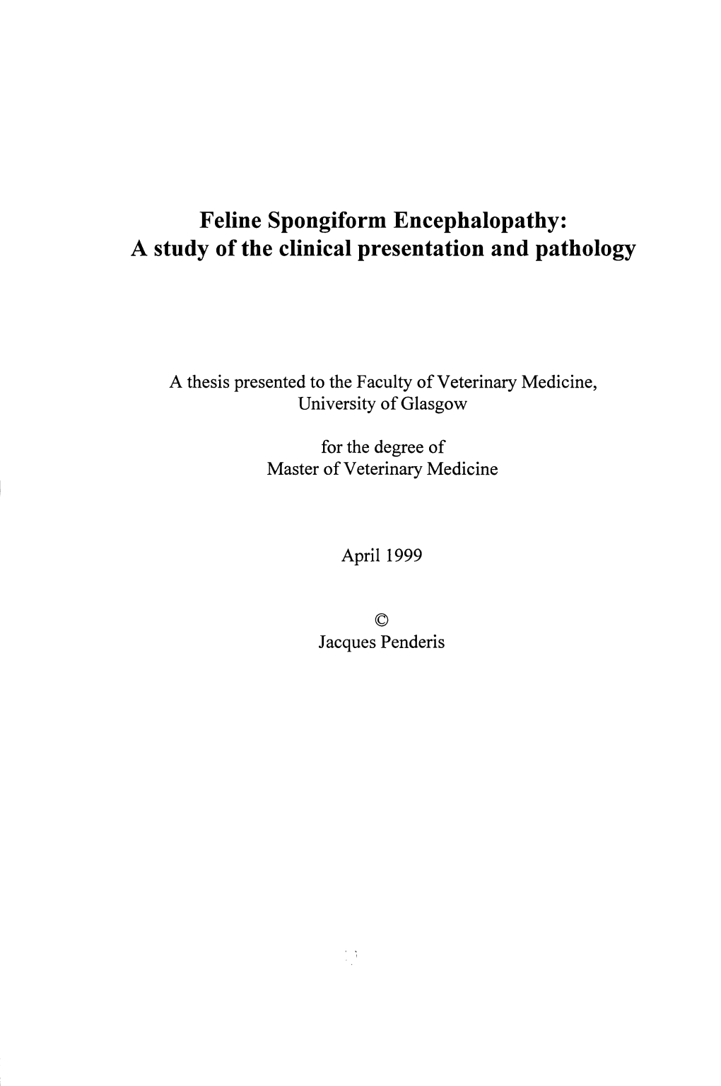 Feline Spongiform Encephalopathy: a Study of the Clinical Presentation and Pathology