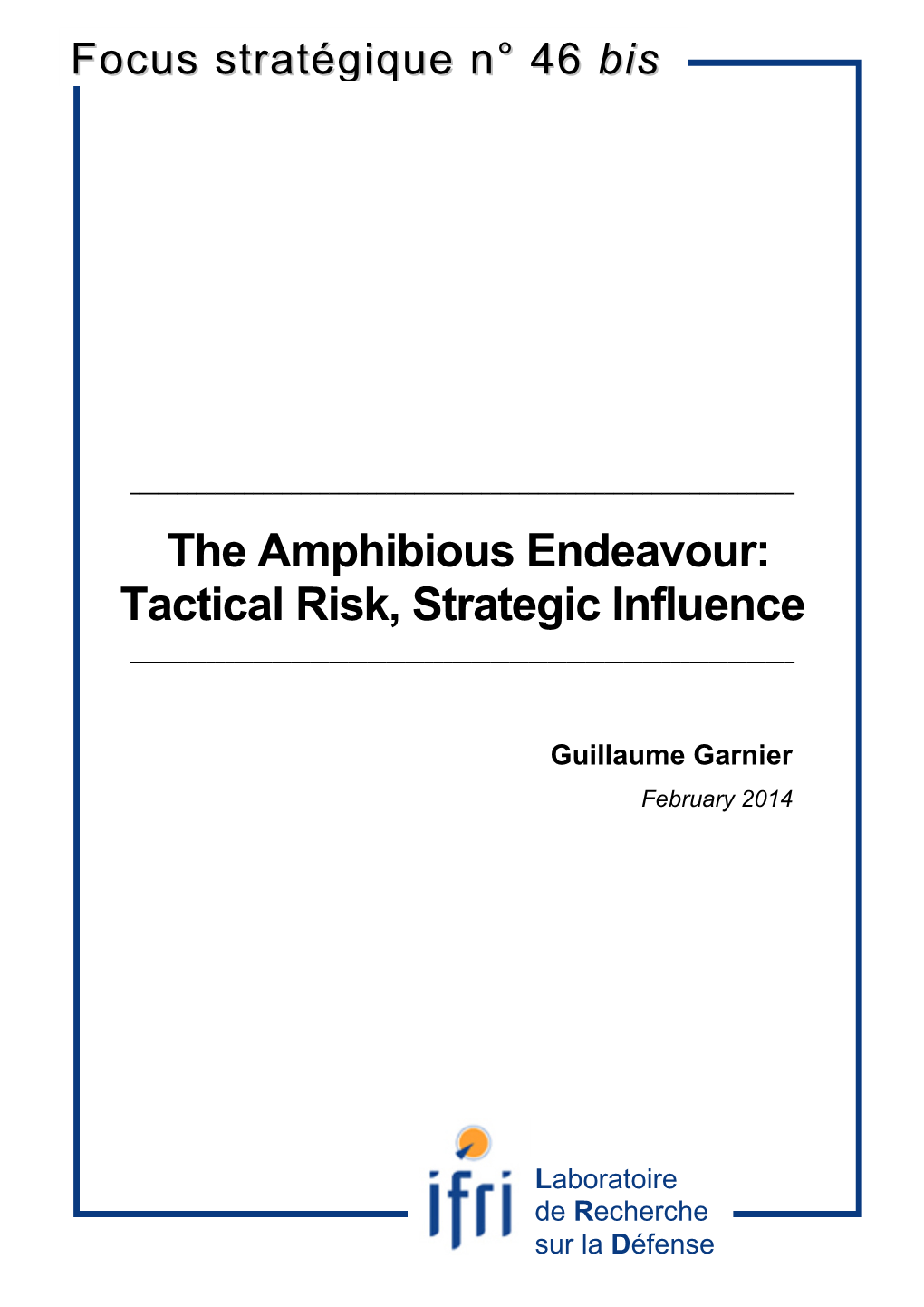 The Amphibious Endeavour: Tactical Risk, Strategic Influence ______