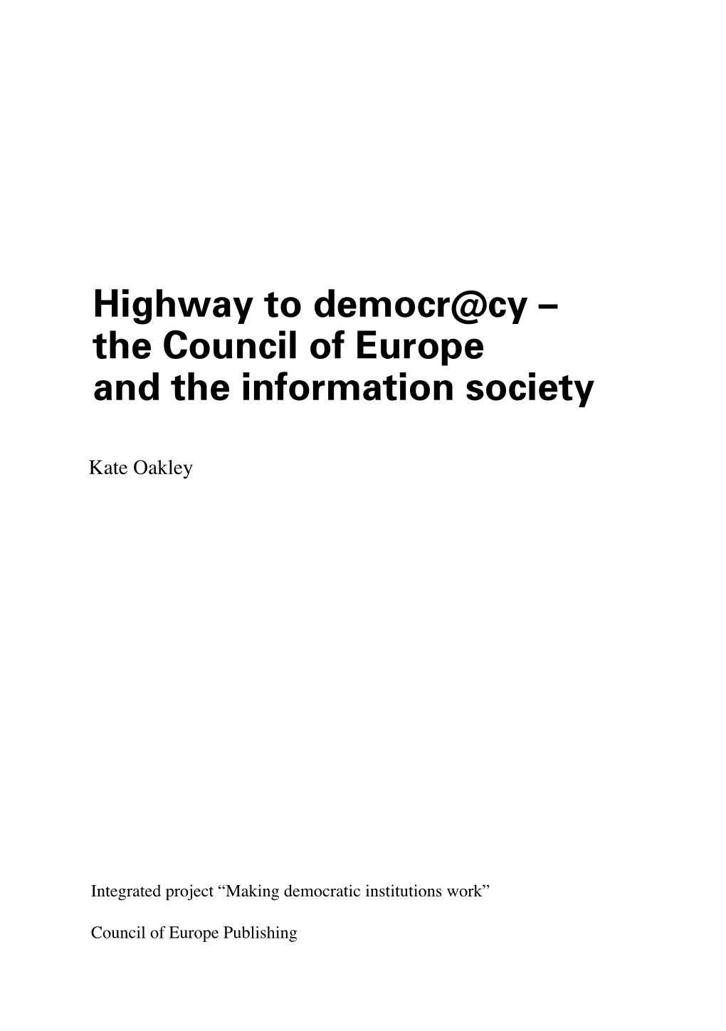 Highway to Democr@Cy – the Council of Europe and the Information Society