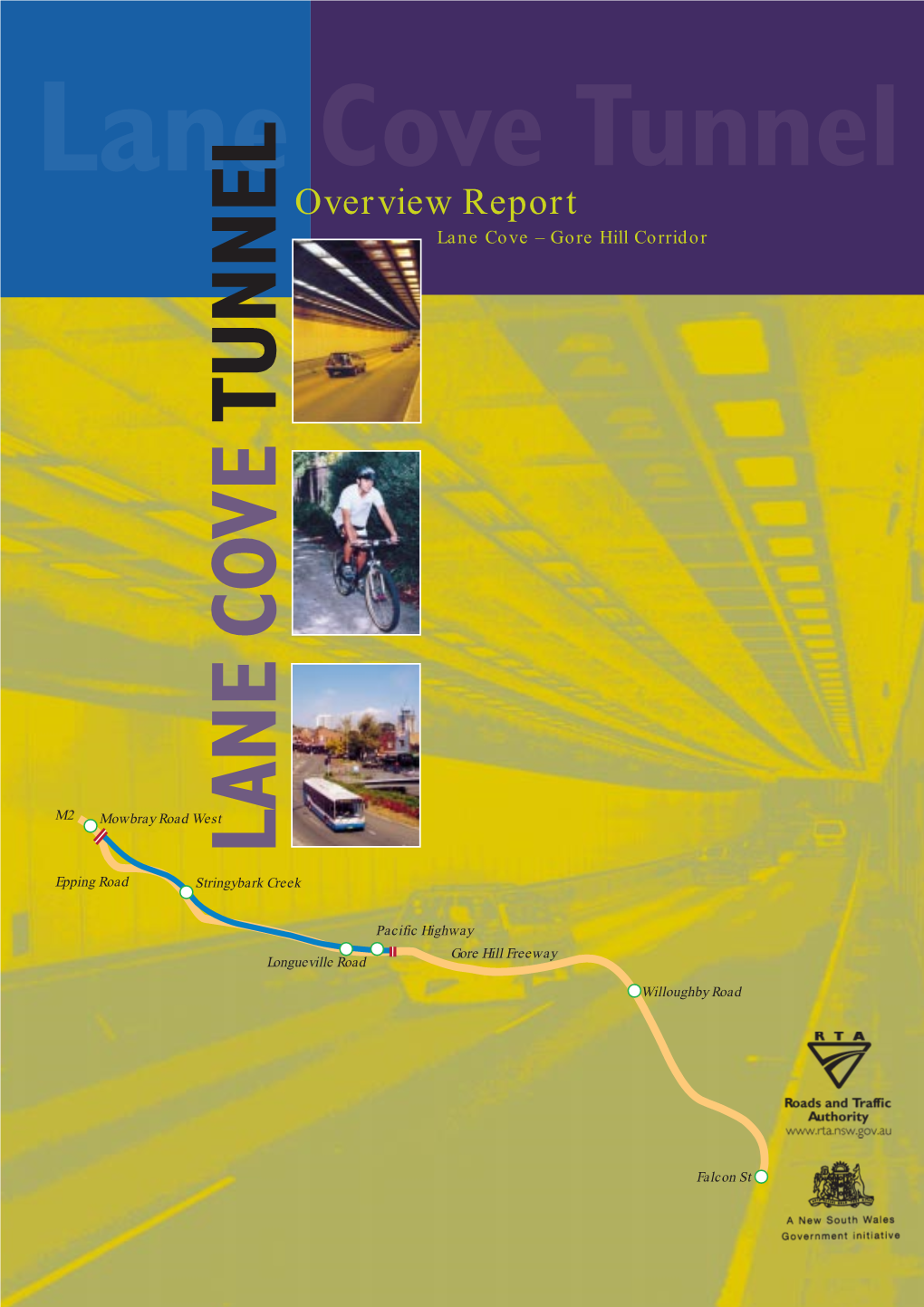 Lane Cove Tunnel Overview Report Lane Cove – Gore Hill Corridor TUNNEL