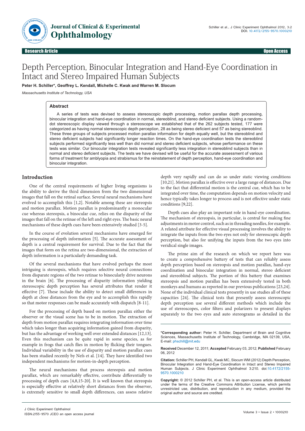 Depth Perception, Binocular Integration and Hand-Eye Coordination in Intact and Stereo Impaired Human Subjects Peter H