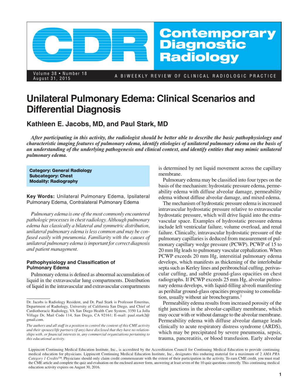 Unilateral Pulmonary Edema: Clinical Scenarios and Differential Diagnosis Kathleen E