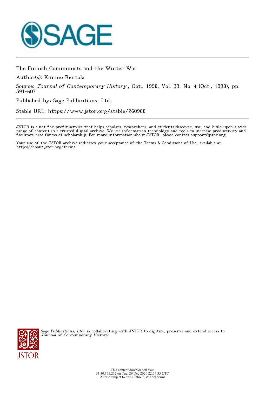 The Finnish Communists and the Winter War Author(S): Kimmo Rentola Source: Journal of Contemporary History , Oct., 1998, Vol