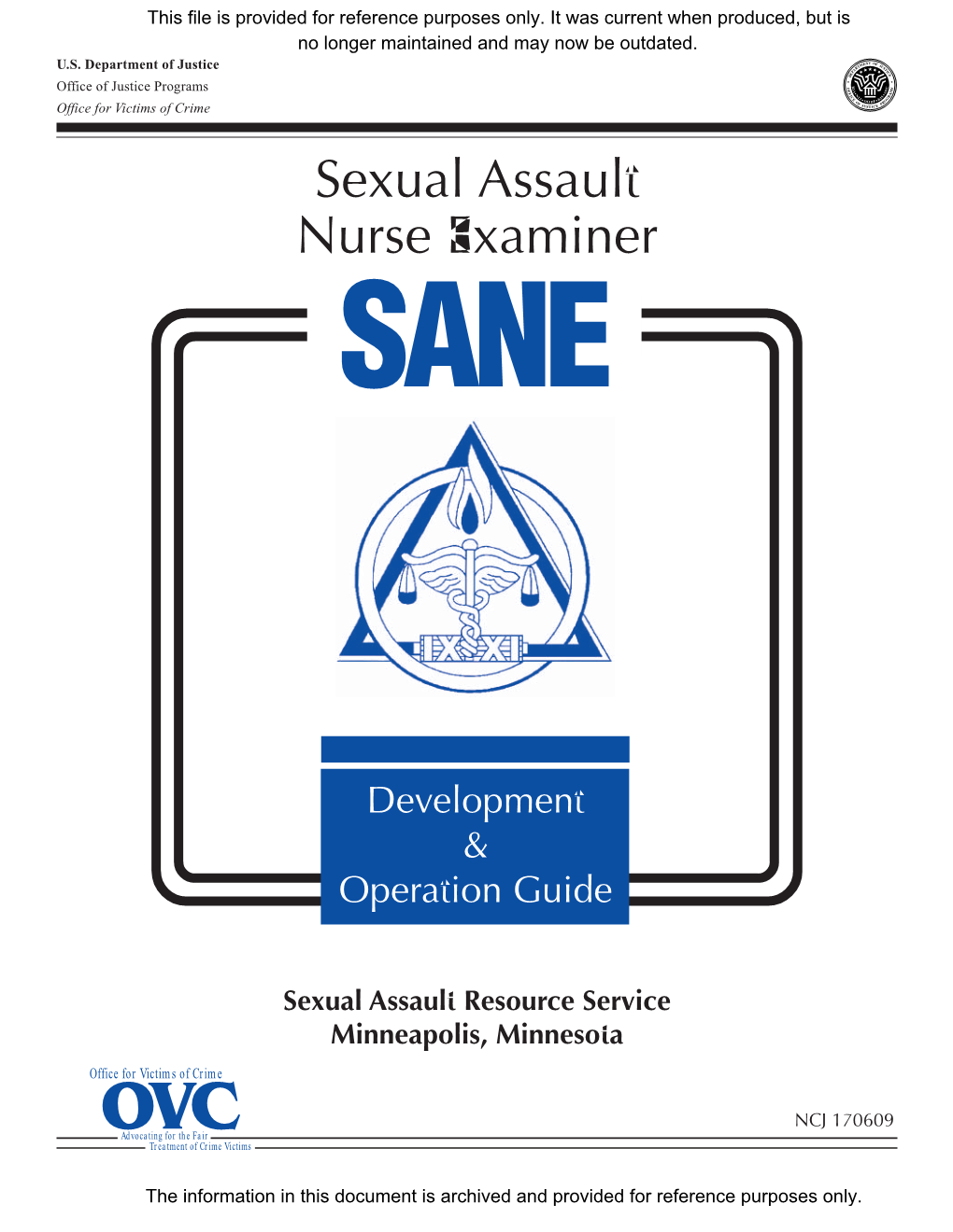 Sexual Assault Nurse Examiner (SANE) Program Was Developed in 1976, Offering a Multidisciplinary, Victim-Centered Way of Responding to Sexual Assault Victims