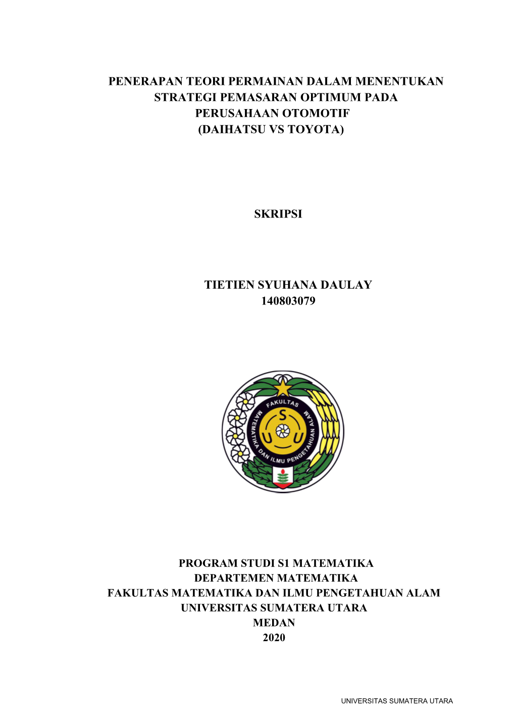 Penerapan Teori Permainan Dalam Menentukan Strategi Pemasaran Optimum Pada Perusahaan Otomotif (Daihatsu Vs Toyota)