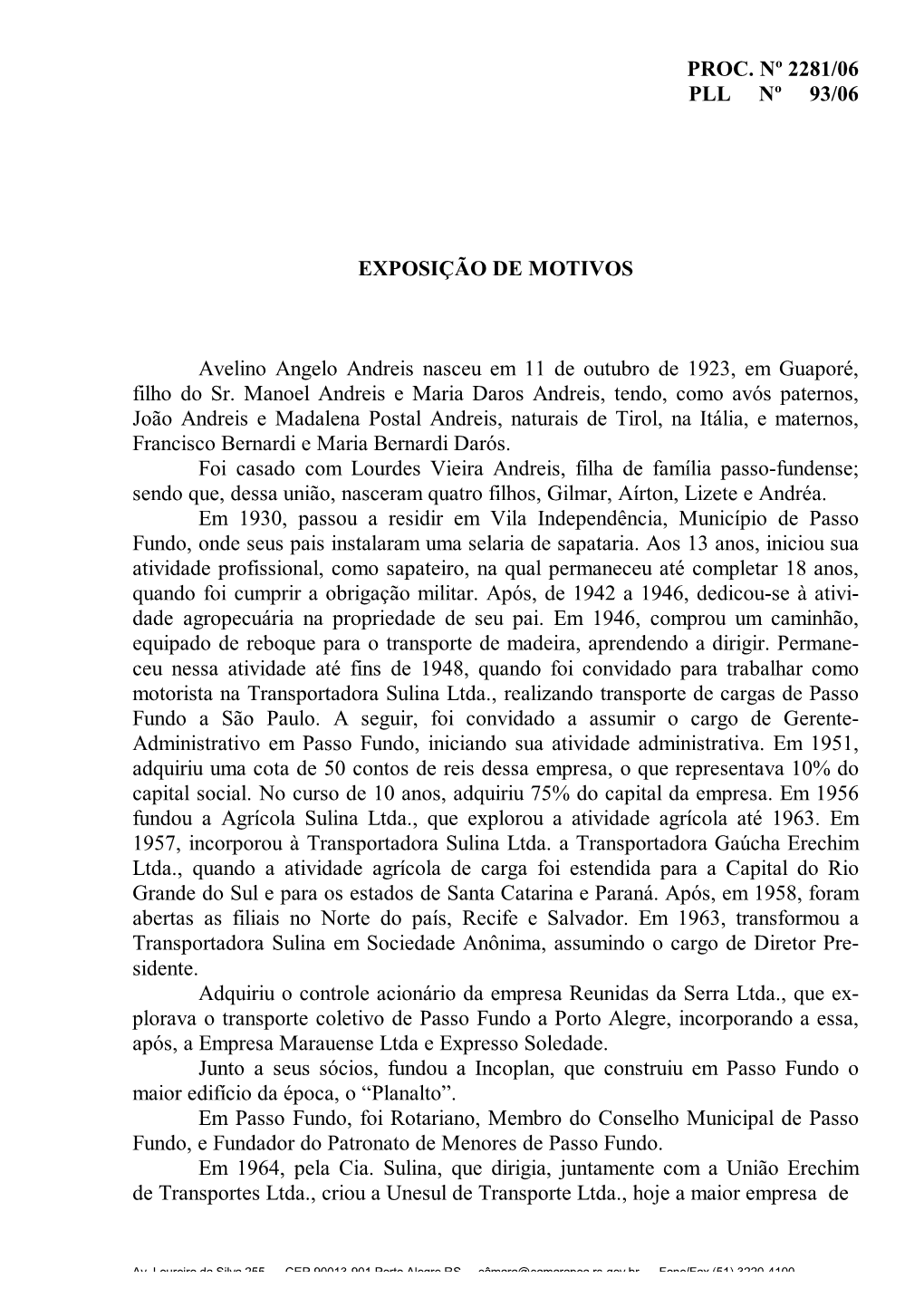 PROC. Nº 2281/06 PLL Nº 93/06 EXPOSIÇÃO DE MOTIVOS Avelino