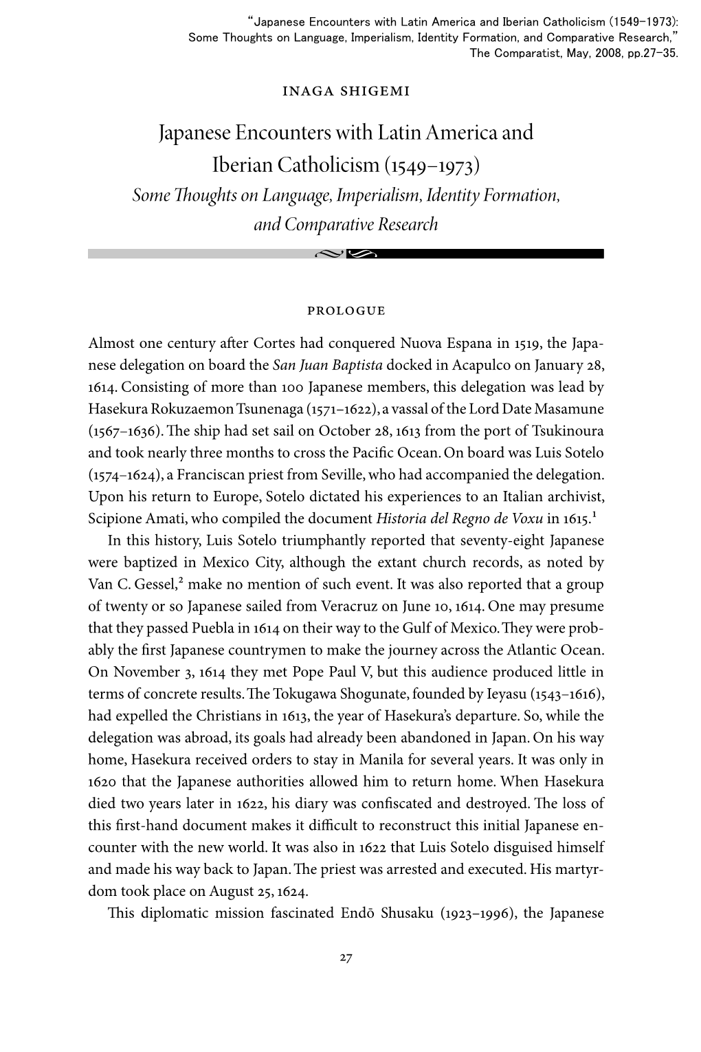 Japanese Encounters with Latin America and Iberian Catholicism (1549–1973) Some Thoughts on Language, Imperialism, Identity Formation, and Comparative Research