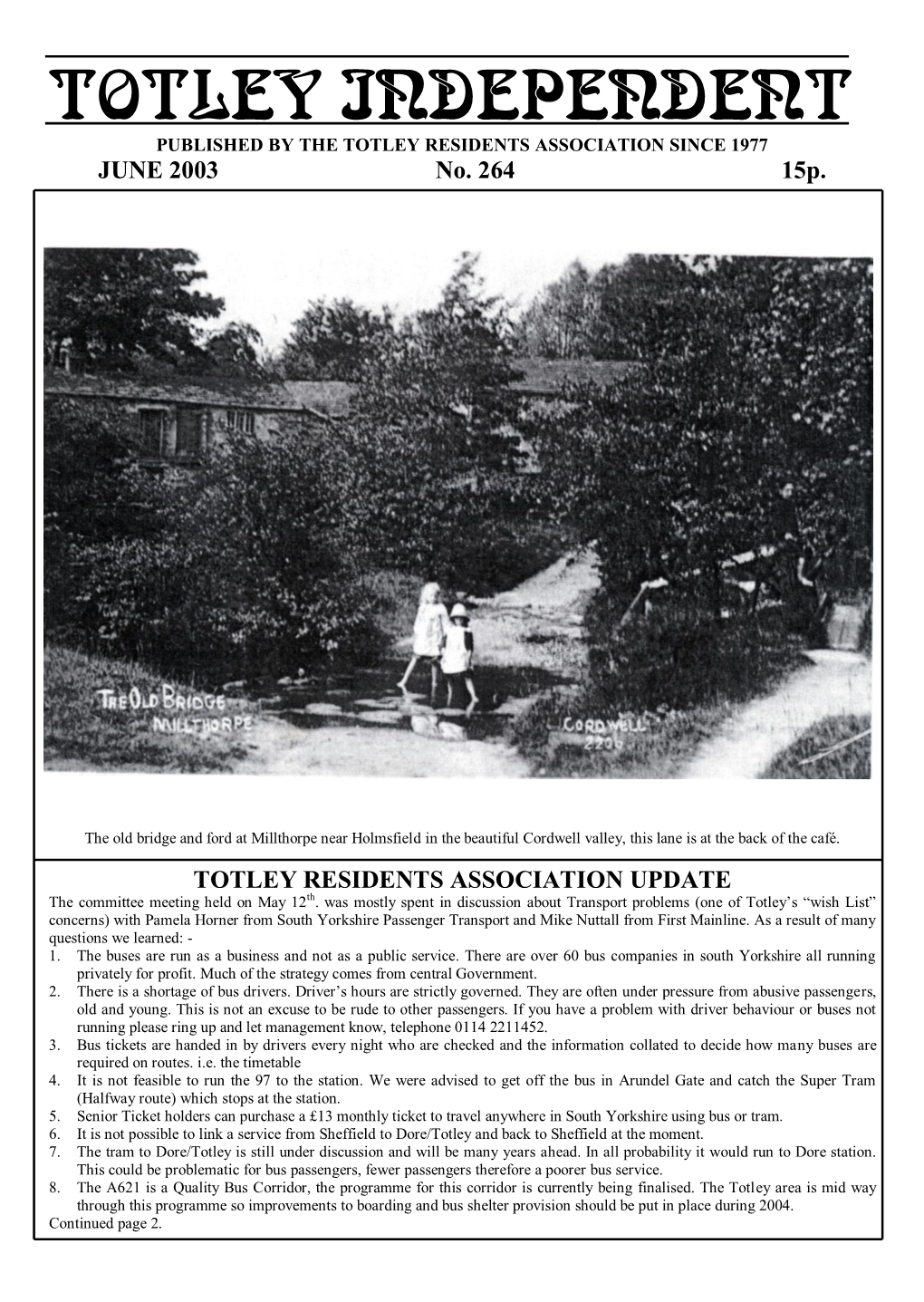 TOTLEY INDEPENDENT PUBLISHED by the TOTLEY RESIDENTS ASSOCIATION SINCE 1977 JUNE 2003 No