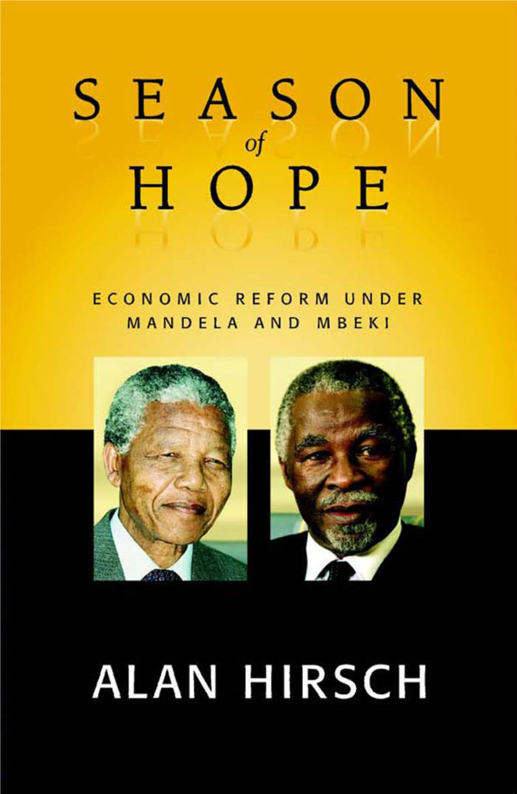 SEASON of HOPE Economic Reform Under Mandela and Mbeki