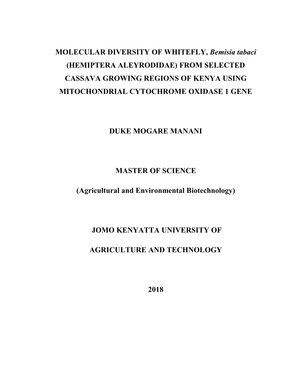 MOLECULAR DIVERSITY of WHITEFLY, Bemisia Tabaci (HEMIPTERA ALEYRODIDAE) from SELECTED CASSAVA GROWING REGIONS of KENYA USING MITOCHONDRIAL CYTOCHROME OXIDASE 1 GENE