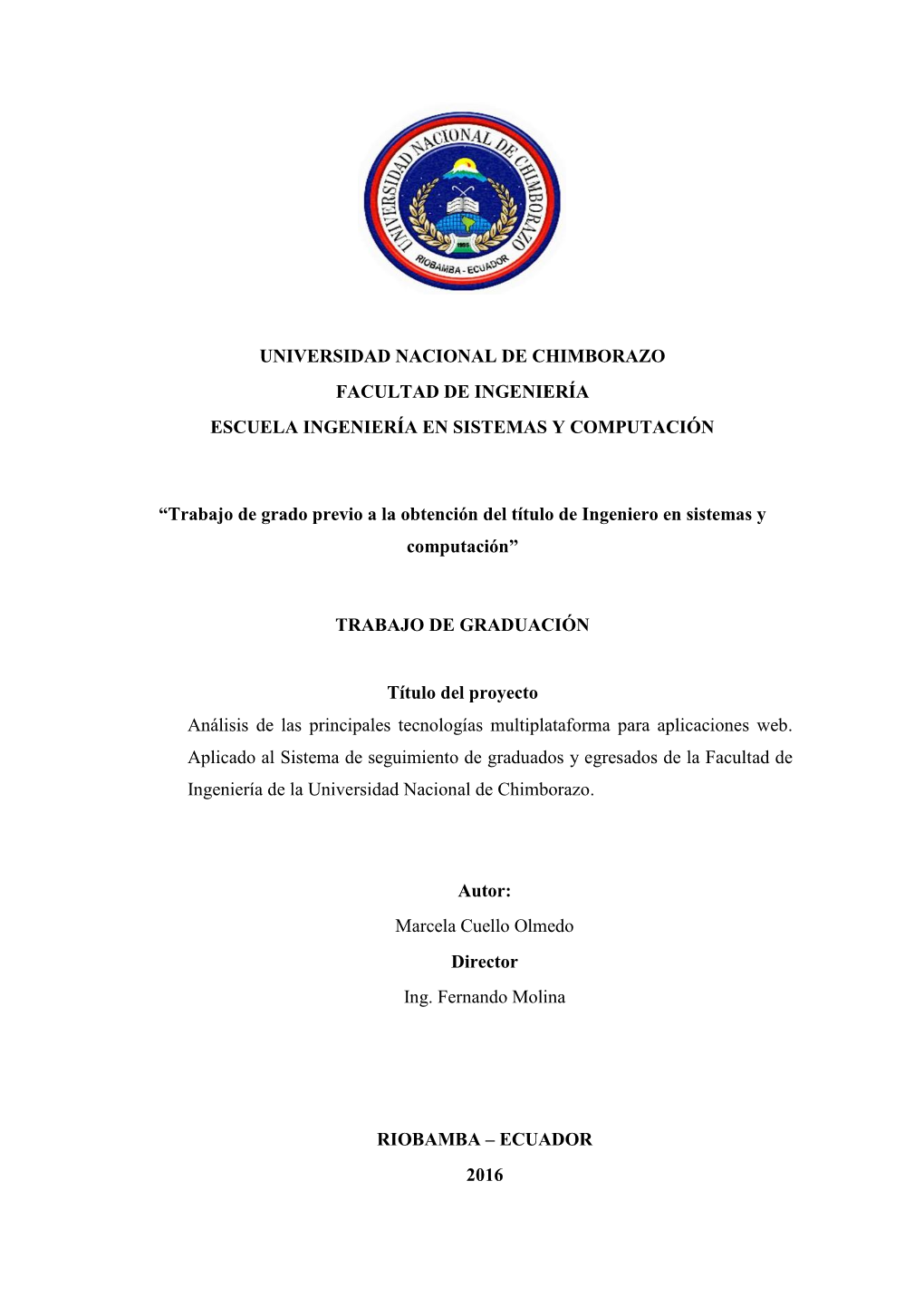 UNIVERSIDAD NACIONAL DE CHIMBORAZO FACULTAD DE INGENIERÍA ESCUELA INGENIERÍA EN SISTEMAS Y COMPUTACIÓN “Trabajo De Grado Pr