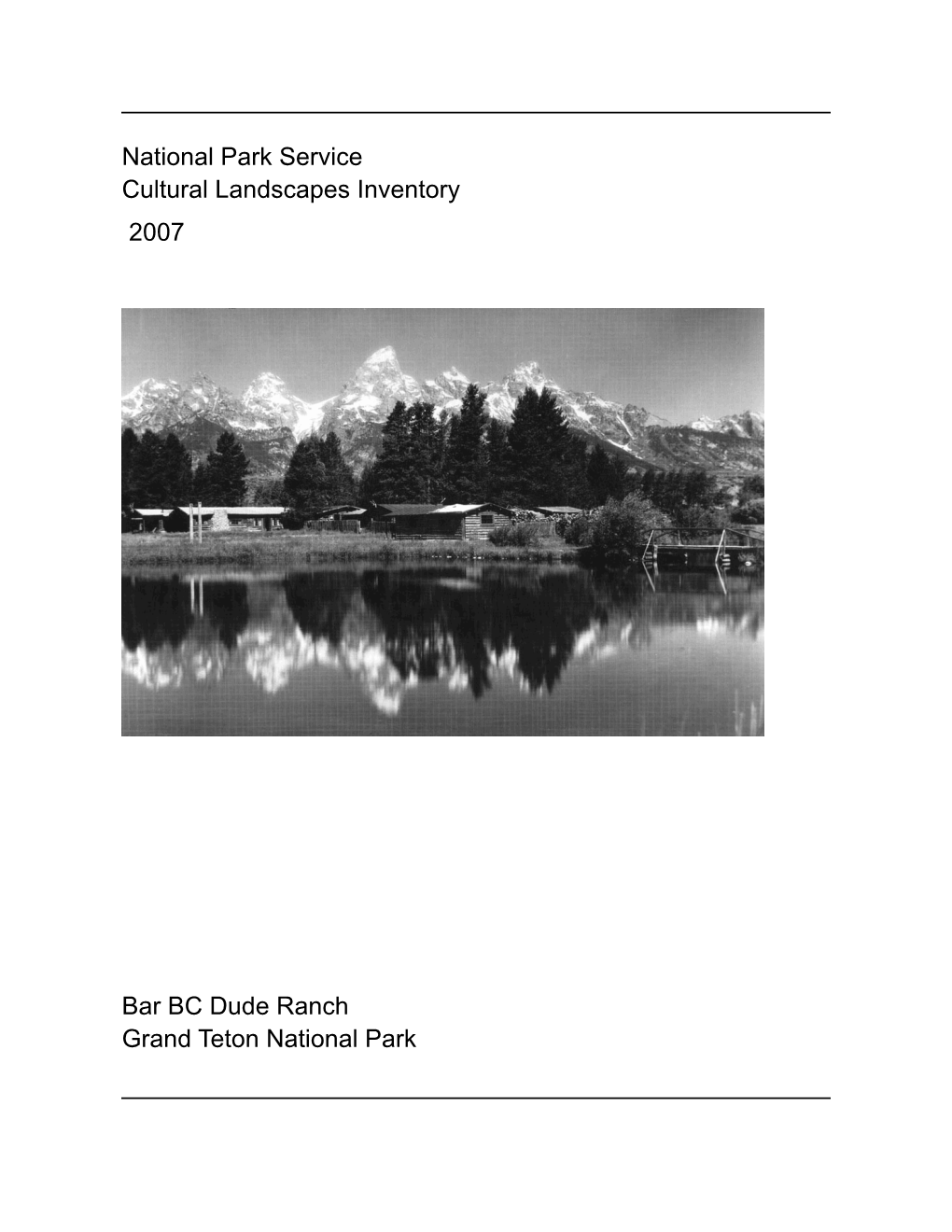 Cultural Landscapes Inventory, Bar BC Dude Ranch, Grand Teton