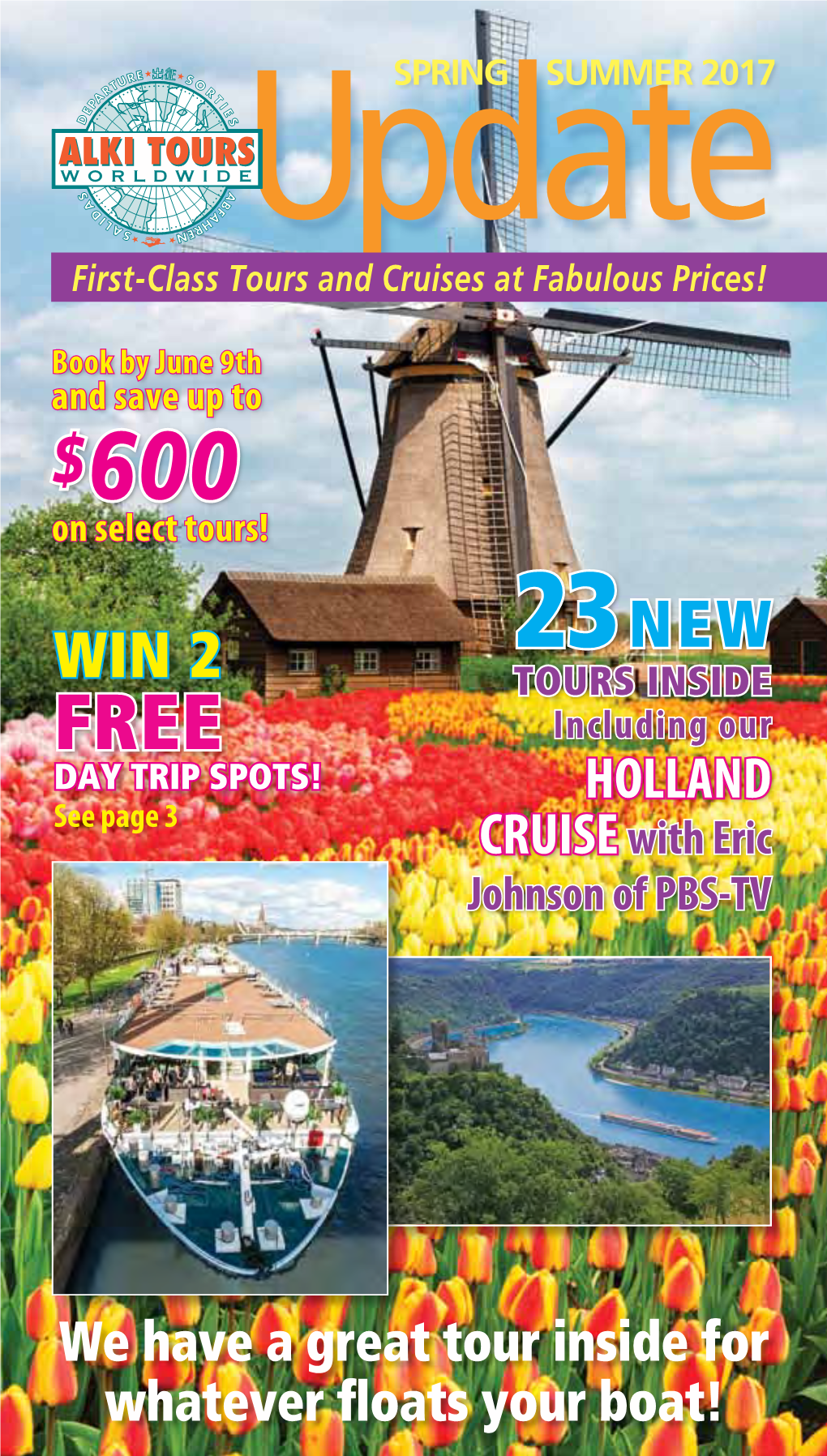 HOLLAND See Page 3 CRUISE with Eric Johnson of PBS-TV