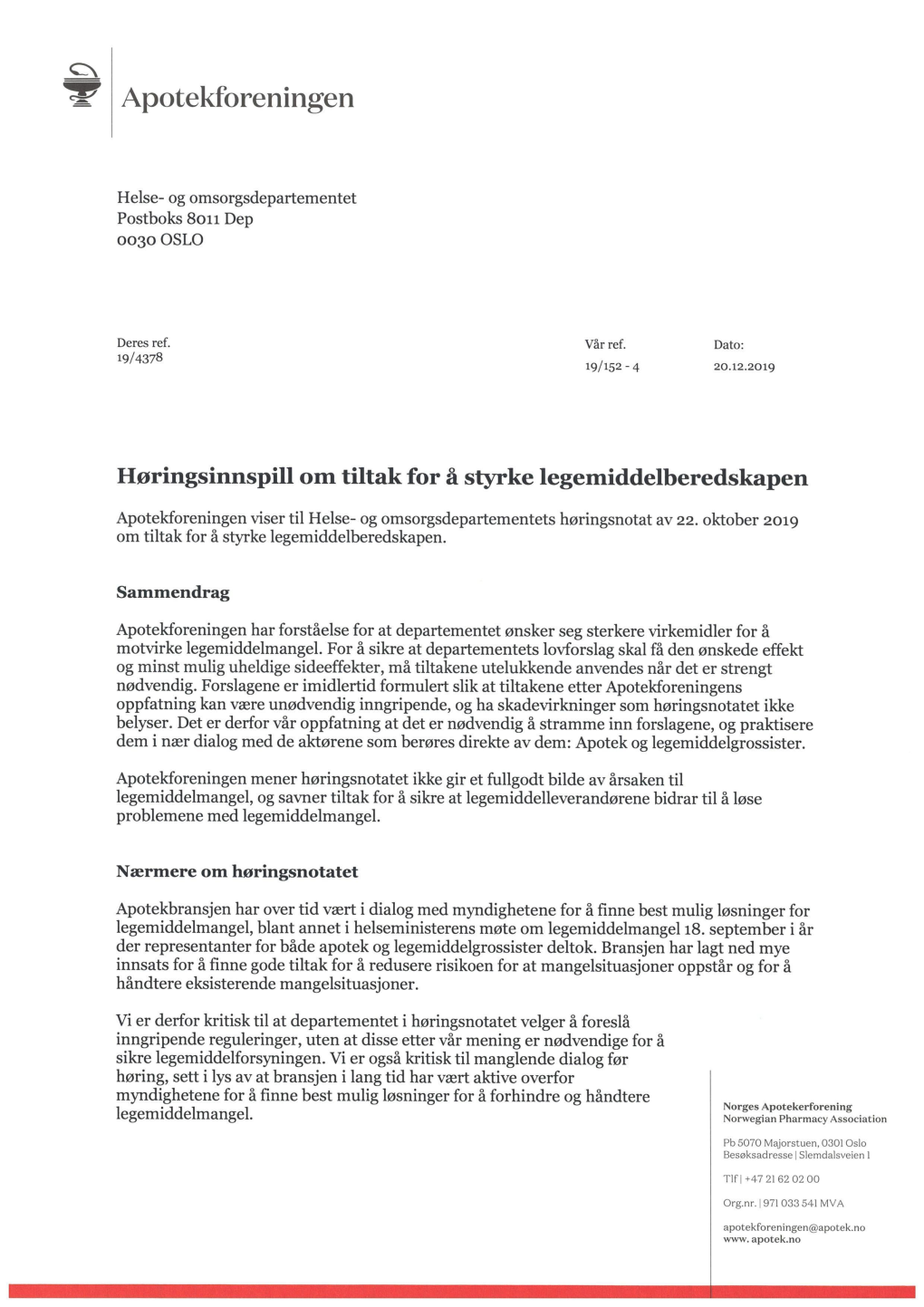 Les for Disse Forslagene Er at De Skal Gjelde Når Det Er Fare for Eller Foreligger Et Midlertidig Eller Permanent Avbrudd I Legemiddelforsyningen