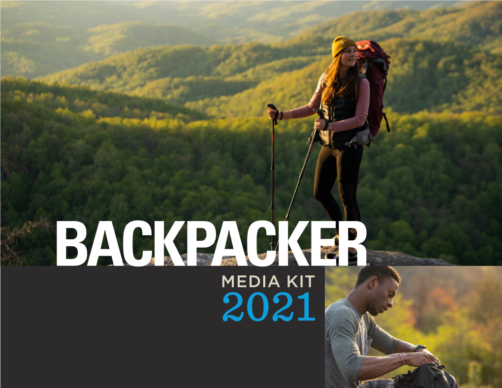 MEDIA KIT 2021 STATE of the Outdoor Market with the Onset of COVID, Getting Outside Has Become More Important—And More Popular—Than Ever