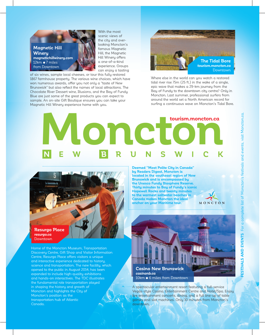 Tourism.Moncton.Ca Can Enjoy a Tasting Downtown of Six Wines, Sample Local Cheeses, Or Tour This Fully Restored 1867 Farmhouse Property