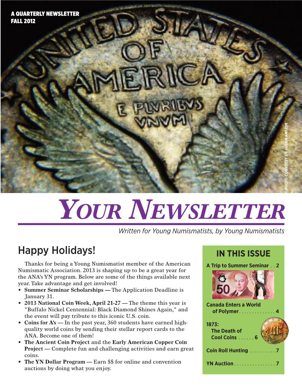 Your Newsletter Is an Electronic Publication for Members of the a Trip to Summer American Numismatic Association, and Focuses by John Siteman Department at the ANA