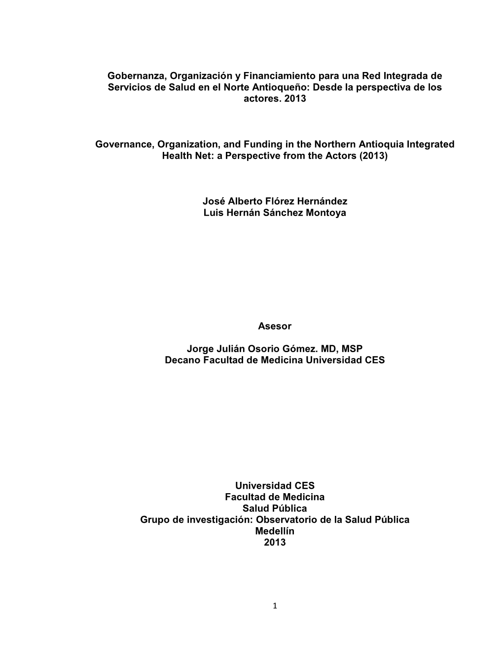 Gobernanza, Organización Y Financiamiento Para Una Red Integrada De Servicios De Salud En El Norte Antioqueño: Desde La Perspectiva De Los Actores