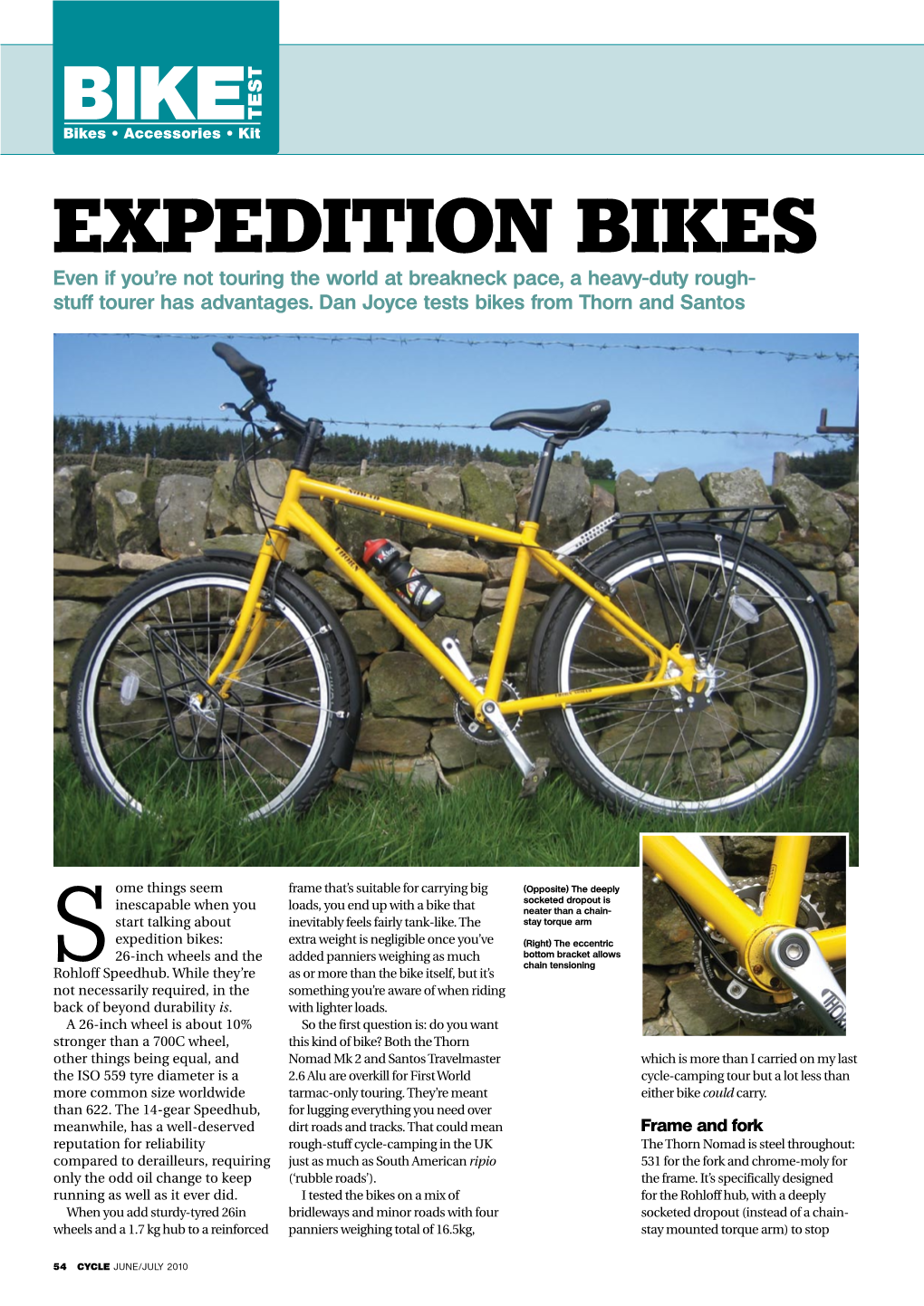 Expedition Bikes Even If You’Re Not Touring the World at Breakneck Pace, a Heavy-Duty Rough- Stuff Tourer Has Advantages