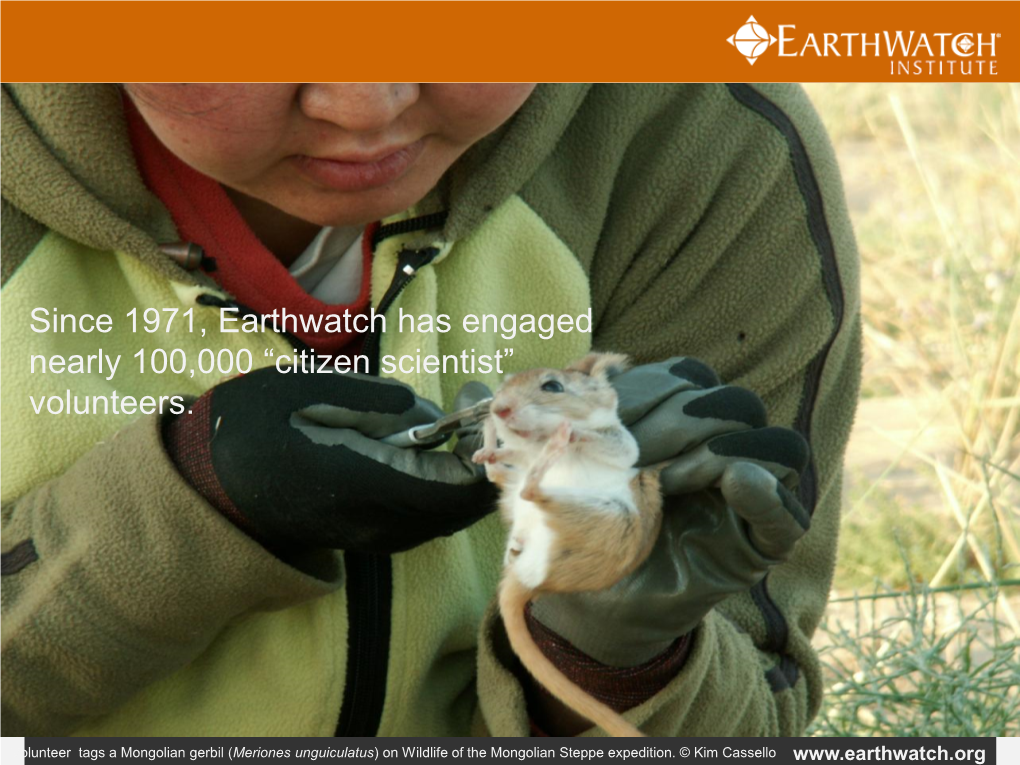 Since 1971, Earthwatch Has Engaged Nearly 100,000 “Citizen Scientist” Volunteers